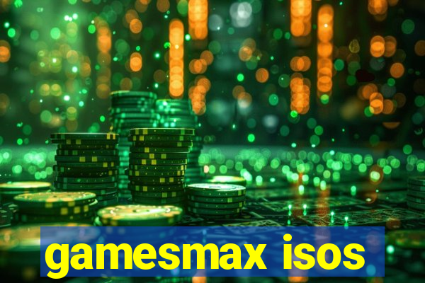 gamesmax isos